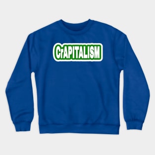 CrAPITALISM - Sticker - Green - Back Crewneck Sweatshirt